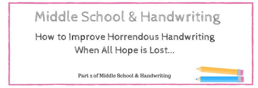 Middle School and Handwriting