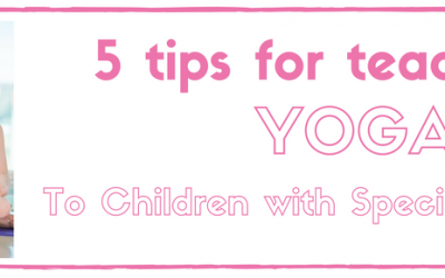 5 Tips For Teaching Yoga To Children With Special Needs