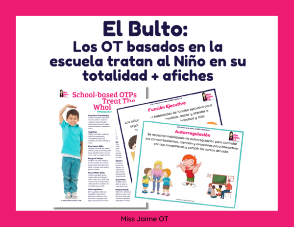 Bundle: School-based OTs Treat The Whole Child + Posters SPANISH