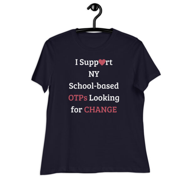 OT NY: I Supp♥rt NY School-based OTPs Looking for CHANGE (Women's Relaxed T-Shirt) - Image 3